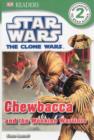 Image for Star Wars Clone Wars Chewbacca and the Wookiee Warriors