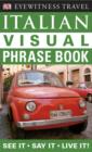 Image for Italian visual phrase book: see it, say it, live it.