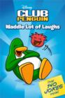 Image for Club Penguin: Waddle Lot of Laughs Joke Book
