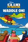 Image for Club Penguin: Waddle on Comic Collection