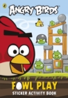 Image for Angry Birds: Fowl Play Sticker Activity Book
