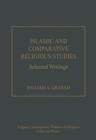 Image for Islamic and comparative religious studies  : selected writings