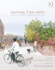 Image for Learning from Delhi  : dispersed initiatives in changing urban landscapes