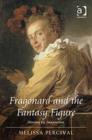 Image for Fragonard and the fantasy figure  : painting the imagination