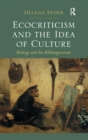 Image for Ecocriticism and the idea of culture  : biology and the bildungsroman