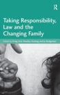 Image for Taking Responsibility, Law and the Changing Family