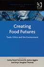 Image for Creating food futures: trade, ethics and the environment