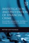 Image for Investigation and Prevention of Financial Crime: Knowledge Management, Intelligence Strategy and Executive Leadership