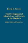 Image for The Development of Islamic Law and Society in the Maghrib