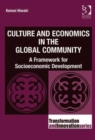 Image for Culture and economics in the global community  : a framework for socioeconomic development
