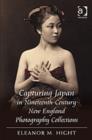 Image for Capturing Japan in Nineteenth-Century New England Photography Collections