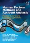 Image for Human factors methods and accident analysis  : practical guidance and case study applications