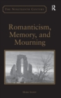 Image for Romanticism, Memory, and Mourning