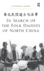 Image for In Search of the Folk Daoists of North China