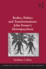 Image for Bodies, Politics, and Transformations: John Donne&#39;s Metempsychosis