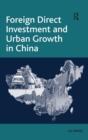 Image for Foreign Direct Investment and Urban Growth in China