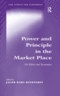 Image for Power and Principle in the Market Place