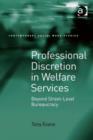 Image for Professional discretion in welfare services: beyond street-level bureaucracy