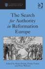 Image for The search for authority in Reformation Europe