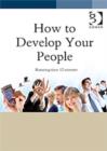 Image for How to Develop Your People