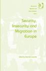 Image for Security, Insecurity and Migration in Europe