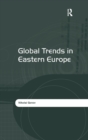 Image for Global Trends in Eastern Europe