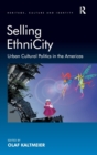 Image for Selling ethnicity  : urban cultural politics in the Americas