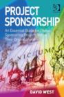 Image for Project sponsorship: an essential guide for those sponsoring projects within their organizations