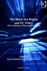 Image for The Black Sea region and EU policy: the challenge of divergent agendas