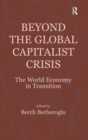 Image for Beyond the global capitalist crisis  : the world economy in transition