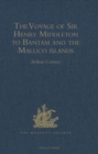 Image for The Voyage of Sir Henry Middleton to Bantam and the Maluco islands