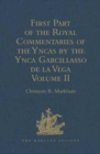 Image for First Part of the Royal Commentaries of the Yncas by the Ynca Garcillasso de la Vega : Volume II (Containing Books V, Vi, VII, VIII and IX)