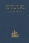 Image for Reports on the Discovery of Peru: I. Report of Francisco de Xeres, Secretary to Francisco Pizarro. II.- Edited Title