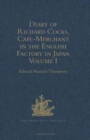 Image for Diary of Richard Cocks, Cape-Merchant in the English Factory in Japan 1615-1622, with Correspondence