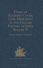 Image for Diary of Richard Cocks, Cape-Merchant in the English Factory in Japan 1615-1622 with Correspondence