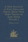 Image for A New Account of East India and Persia. Being Nine Years&#39; Travels, 1672-1681, by John Fryer : Volume I