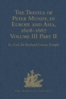 Image for The Travels of Peter Mundy, in Europe and Asia, 1608-1667 : Volume III, Part 2: Travels in Achin, Mauritius, Madagascar, and St Helena, 1638