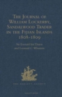 Image for The Journal of William Lockerby, Sandalwood Trader in the Fijian Islands during the Years 1808-1809 : With an Introduction and Other Papers connected with the Earliest European Visitors to the Islands