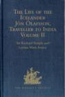 Image for The Life of the Icelander Jon Olafsson, Traveller to India, Written by Himself and Completed about 1661 A.D. : With a Continuation, by Another Hand, up to his Death in 1679. Volume II