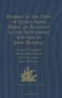 Image for Bombay in the Days of Queen Anne, Being an Account of the Settlement written by John Burnell