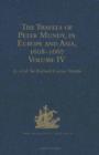 Image for The Travels of Peter Mundy, in Europe and Asia, 1608-1667: Volume IV: Travels in Europe 1639-1647