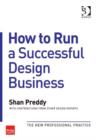 Image for How to run a successful design business: the new professional practice