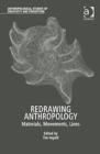 Image for Redrawing anthropology  : materials, movements, lines