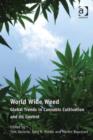 Image for World wide weed: global trends in cannabis cultivation and its control