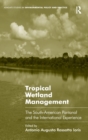 Image for Tropical wetland management  : the South-American Pantanal and the international experience