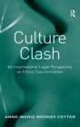 Image for Culture clash  : an international legal perspective on ethnic discrimination