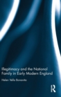 Image for Illegitimacy and the National Family in Early Modern England