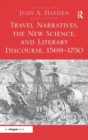 Image for Travel Narratives, the New Science, and Literary Discourse, 1569-1750