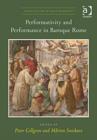 Image for Performativity and Performance in Baroque Rome
