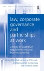 Image for Law, corporate governance and partnerships at work  : a study of Australian regulatory style and business practice